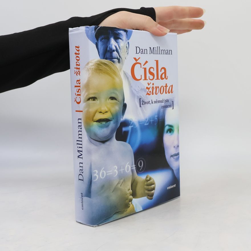 Dan Millman Čísla života : život, k němuž jste zrozeni