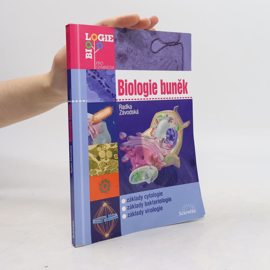 Radka Závodská Biologie buněk: Základy cytologie, bakteriologie, virologie