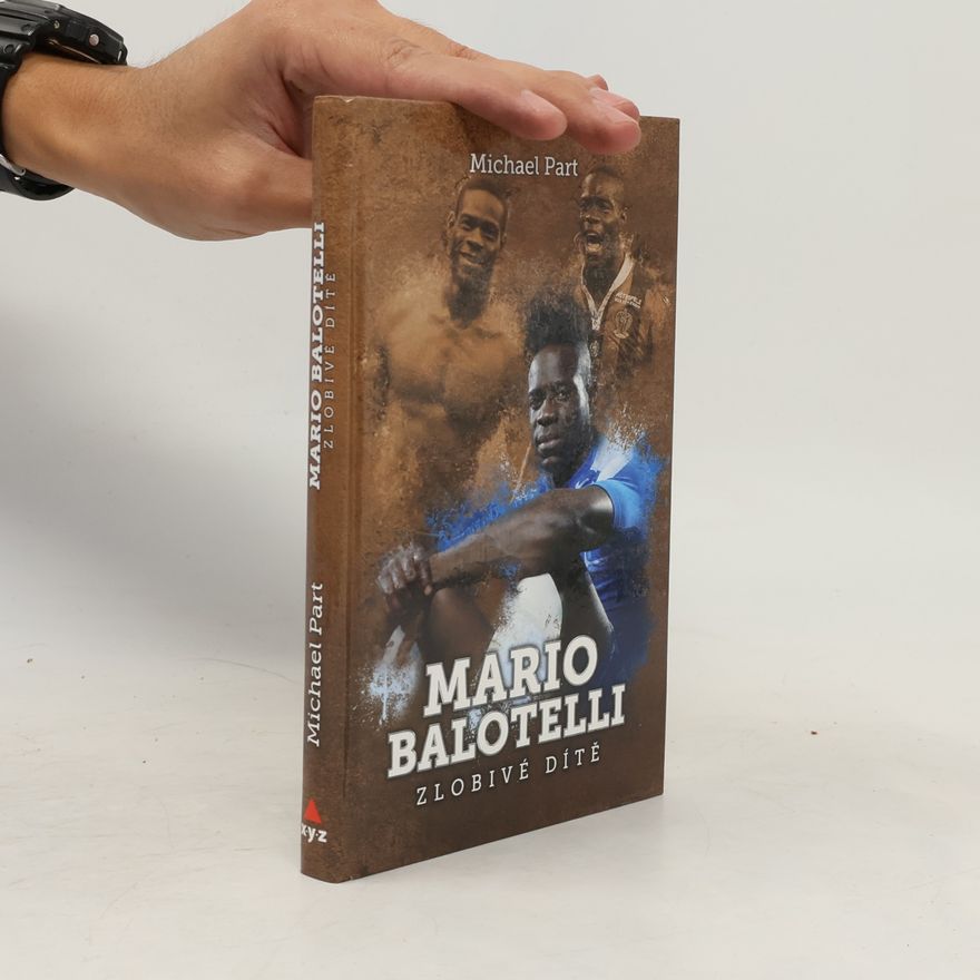 Michael Part Mario Balotelli: Zlobivé dítě
