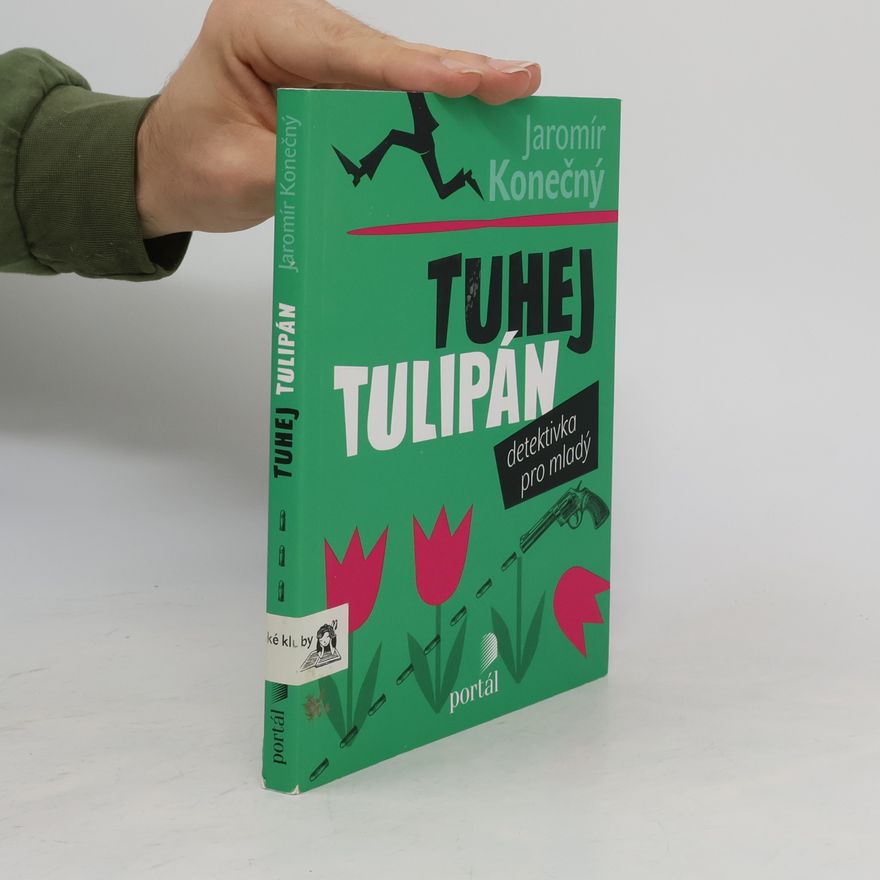 Jaromír Konečný Tuhej tulipán