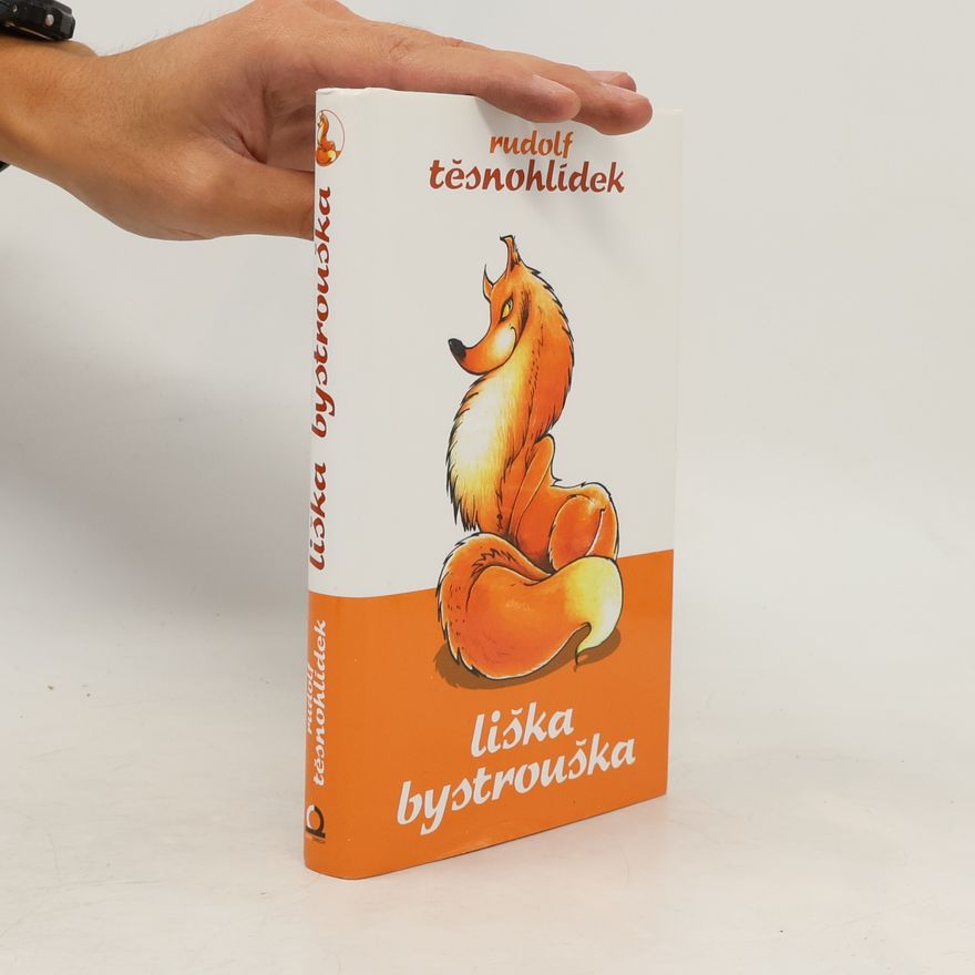 Rudolf Těsnohlídek Liška Bystrouška