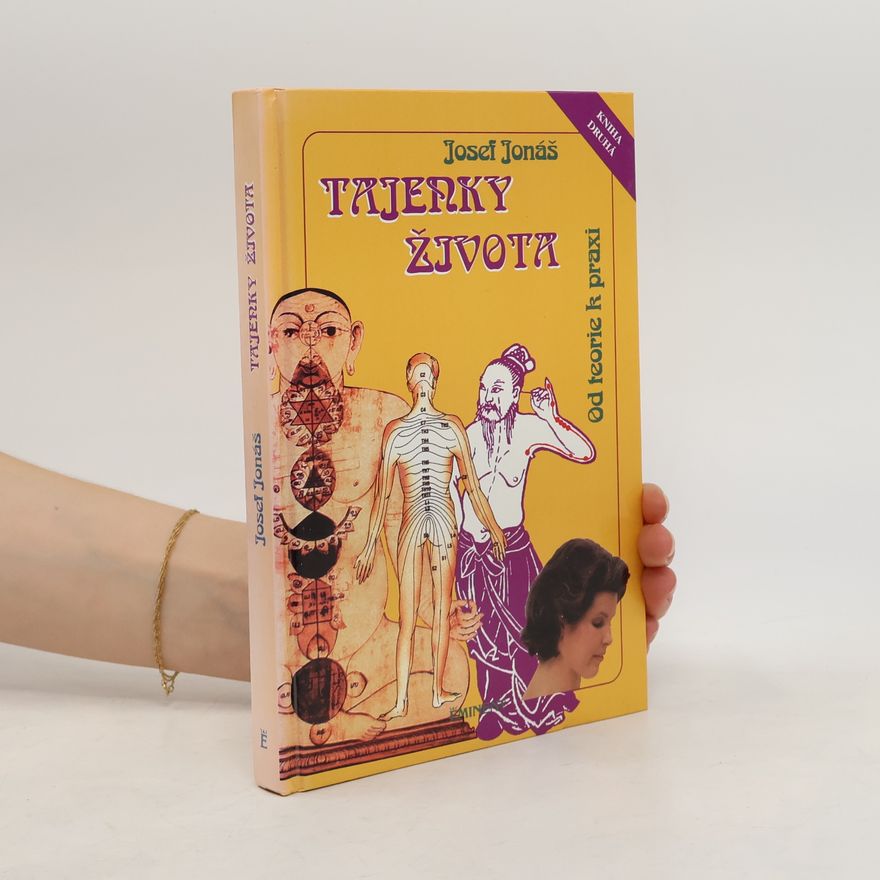 Josef Jonáš Tajenky života II. Od teorie k praxi