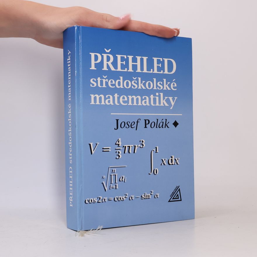 Josef Polák Přehled středoškolské matematiky
