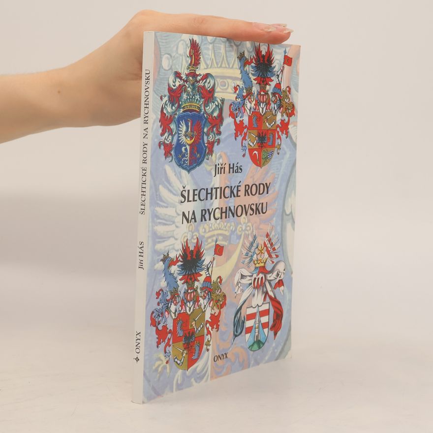 Jiří Hás Šlechtické rody na Rychnovsku