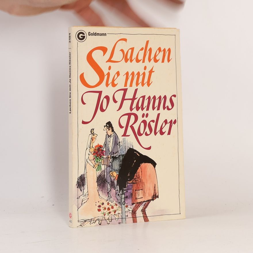 Jo Hanns Rösler Lachen Sie mit Jo Hanns Rösler