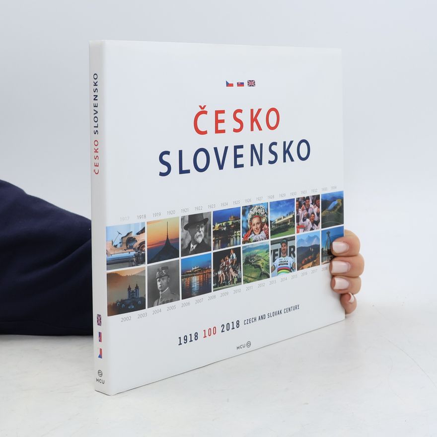Pavel Radosta Česko, Slovensko : 1918-2018 - 100 : Czech and Slovak century