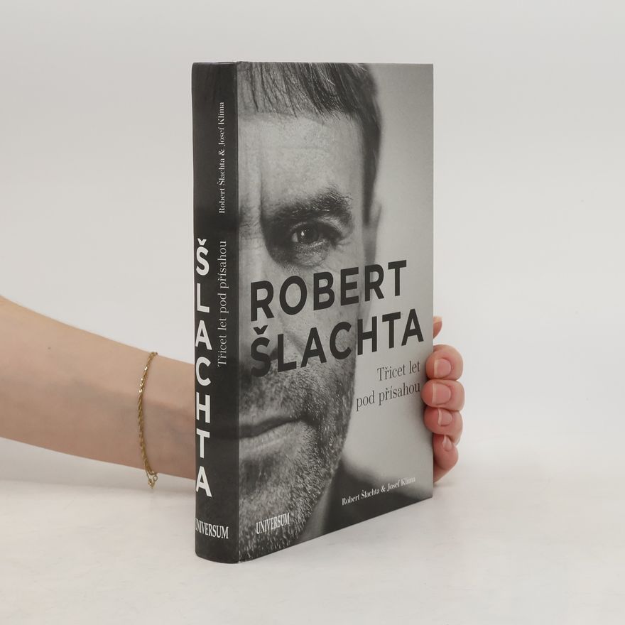 Robert Šlachta Robert Šlachta. Třicet let pod přísahou