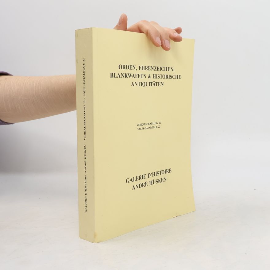 Autorenkollektiv Orden, Ehrenzeichen, Blankwaffen & Historische Antiquitäten