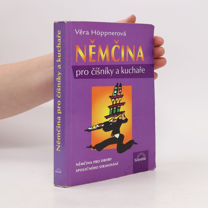 Věra Höppnerová Němčina pro číšníky a kuchaře : němčina pro obory společného stravování