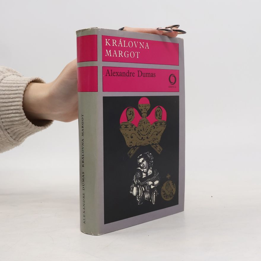 Alexandre Dumas starší Královna Margot