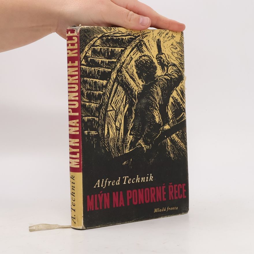 Alfréd Technik Mlýn na ponorné řece