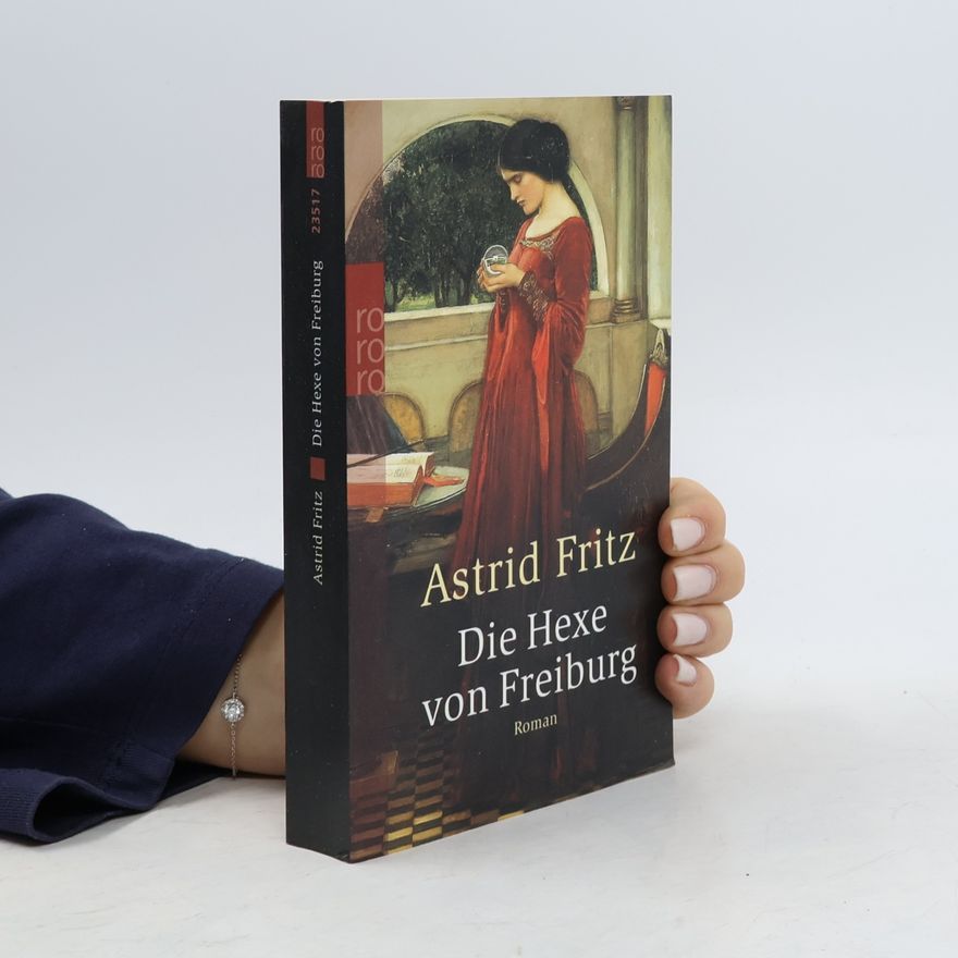 Astrid Fritz Die Hexe von Freiburg