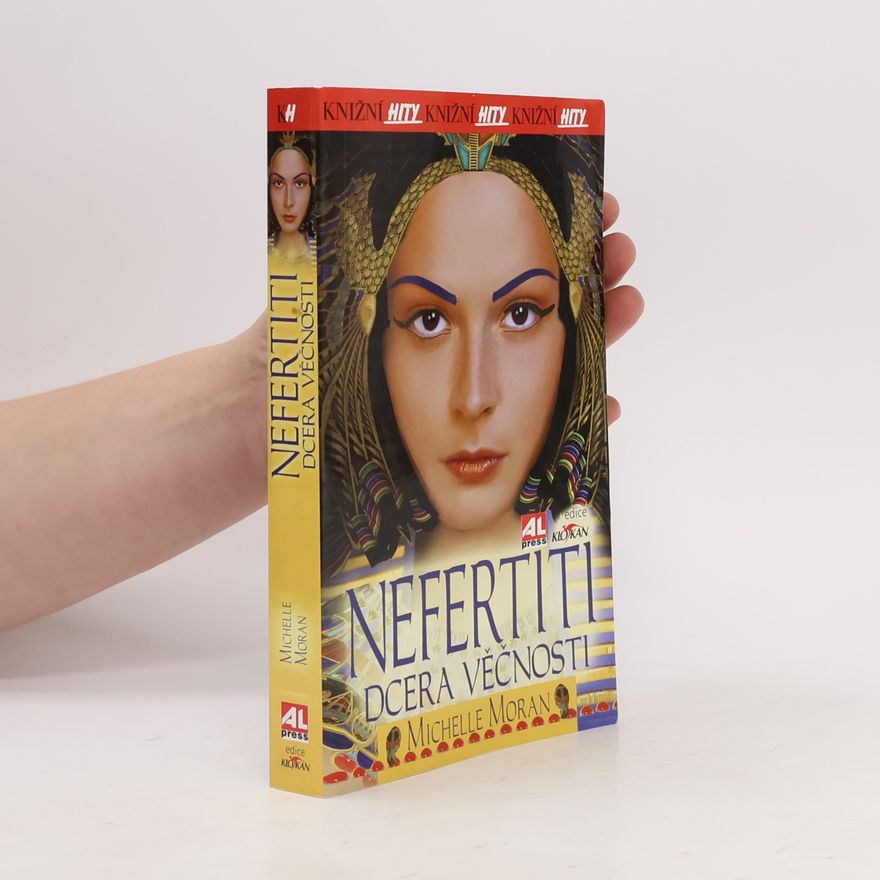 Michelle Moran Nefertiti, dcera věčnosti