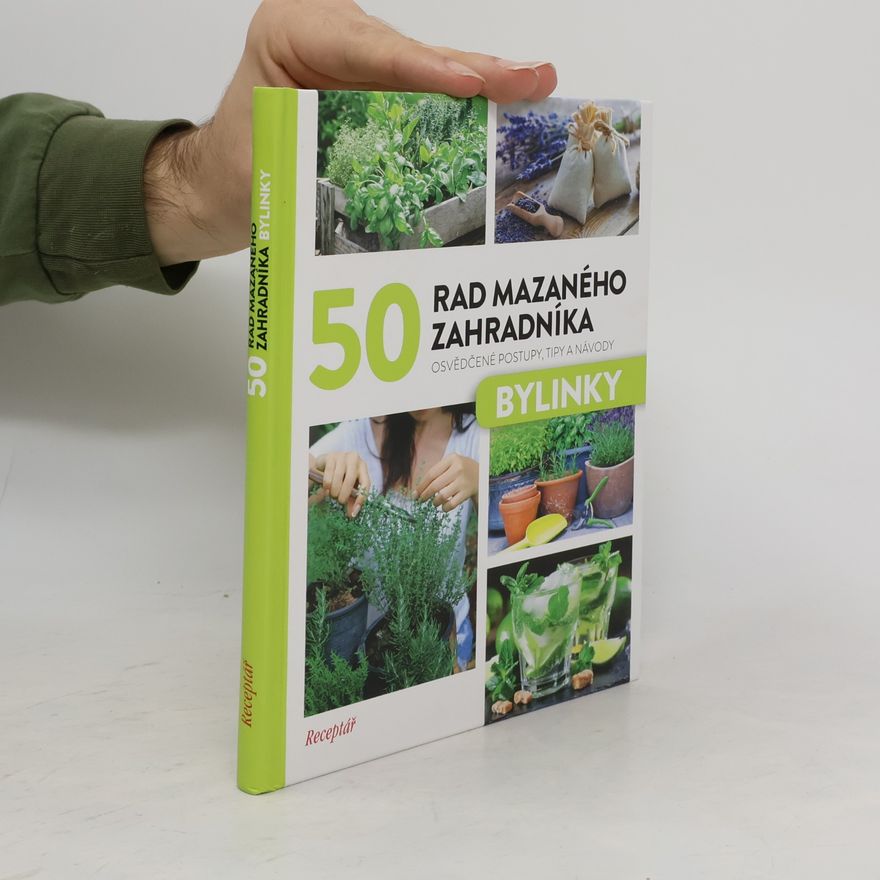 Kolektív autorov 50 rad mazaného zahradníka. Bylinky