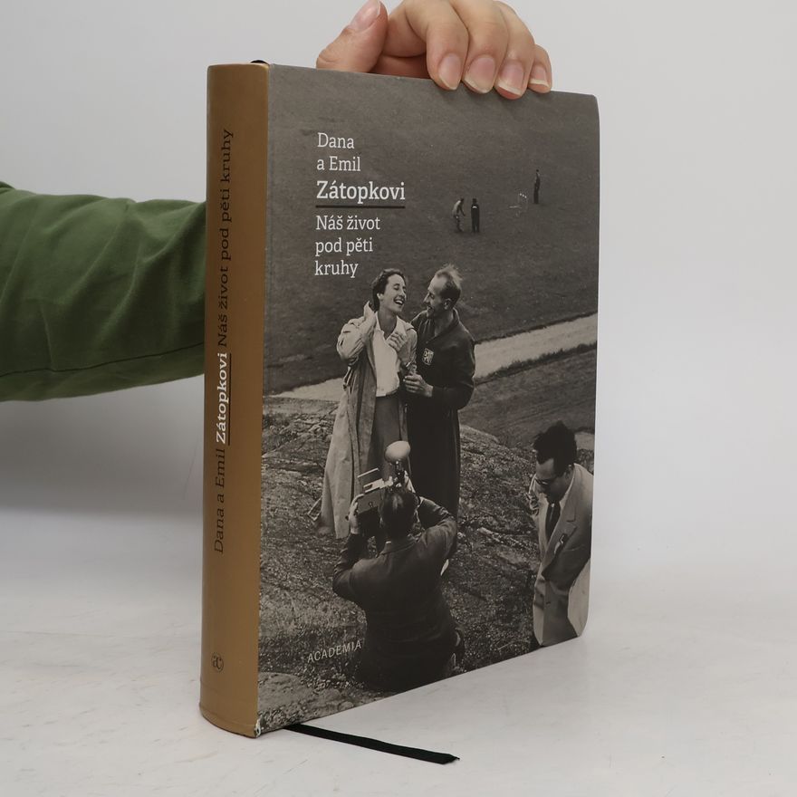 Emil Zátopek Náš život pod pěti kruhy