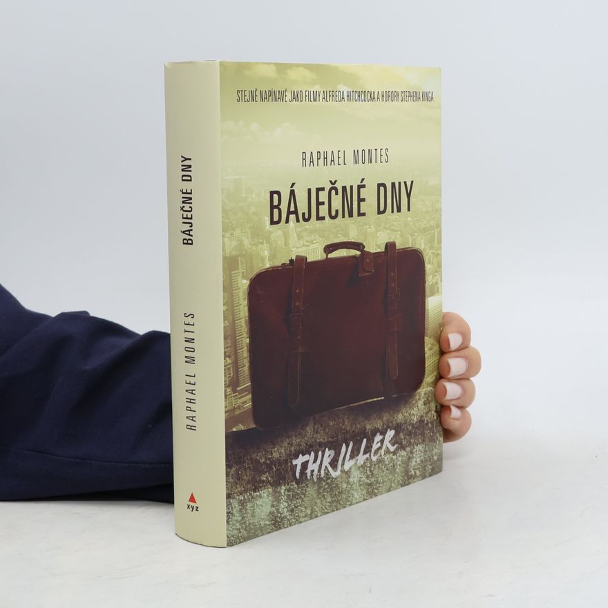 Raphael Montes Báječné dny