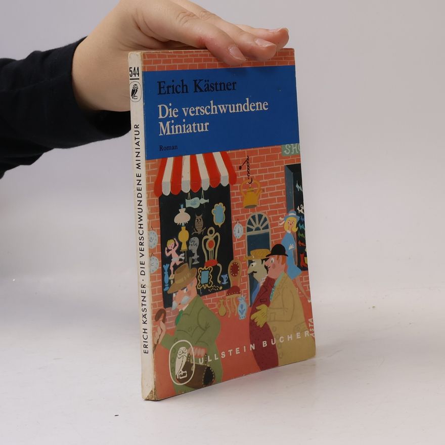 Erich Kästner Die verschwundene Miniatur