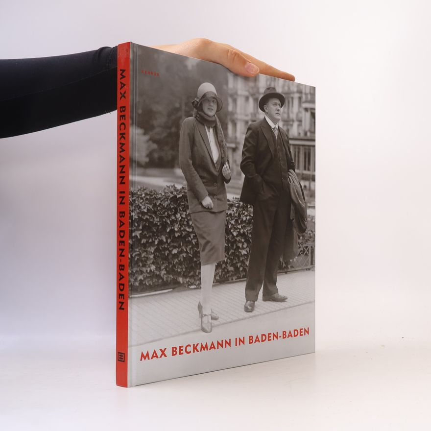 Christiane Grathwohl Scheffel Max Beckmann in Baden-Baden