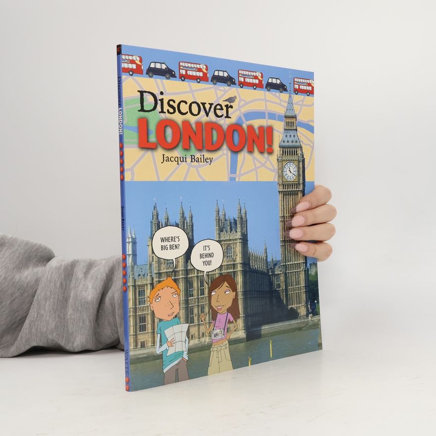 Jacqui Bailey Discover London!