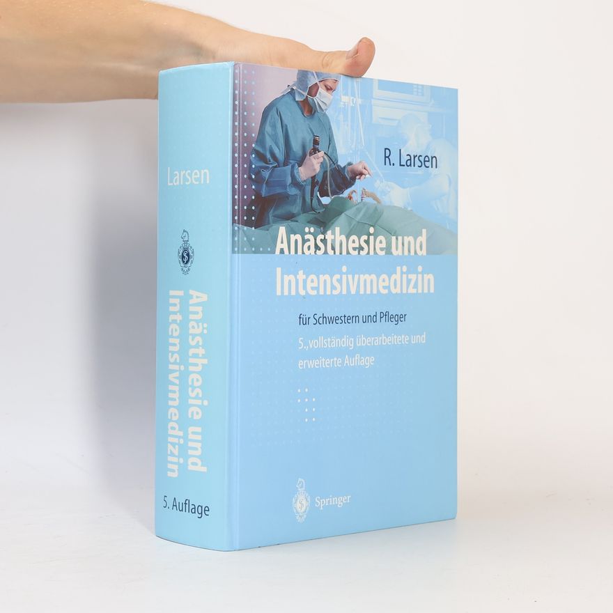 Reinhard Larsen Anästhesie und Intensivmedizin für Schwestern und Pfleger
