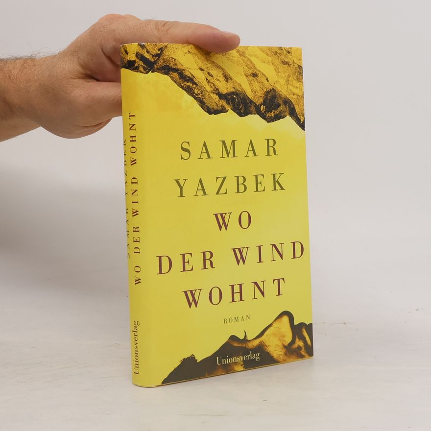 Samar Yazbek Wo der Wind wohnt. Roman