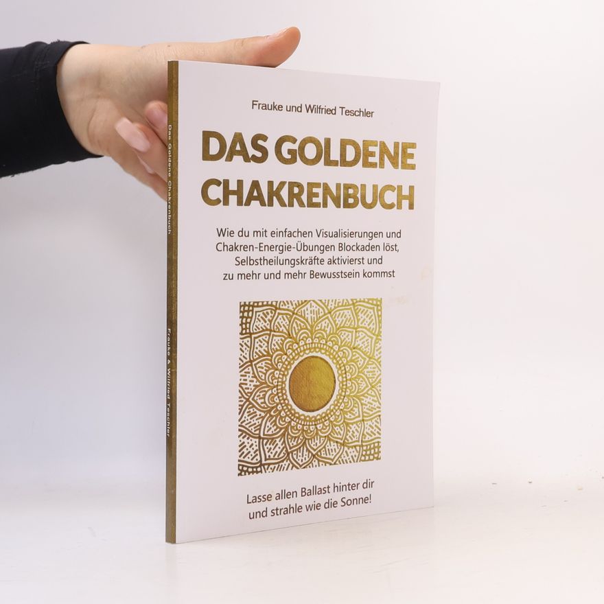 Frauke Teschler Das Goldene Chakrenbuch