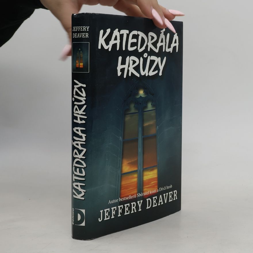 Jeffery Deaver Katedrála hrůzy
