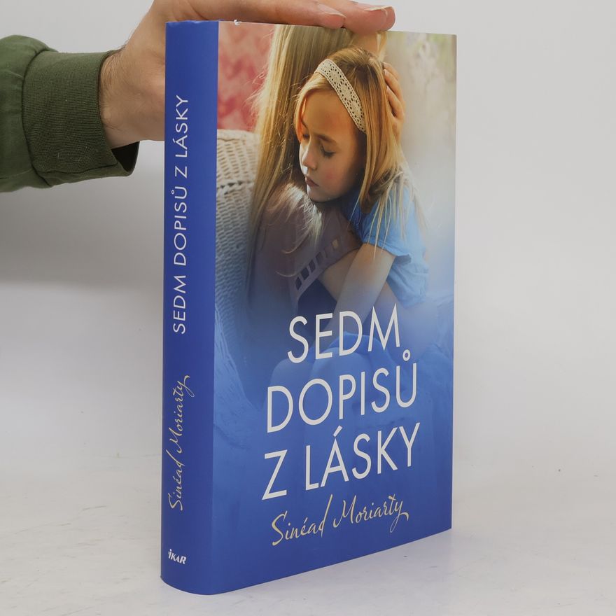 Sinead Moriarty Sedm dopisů z lásky