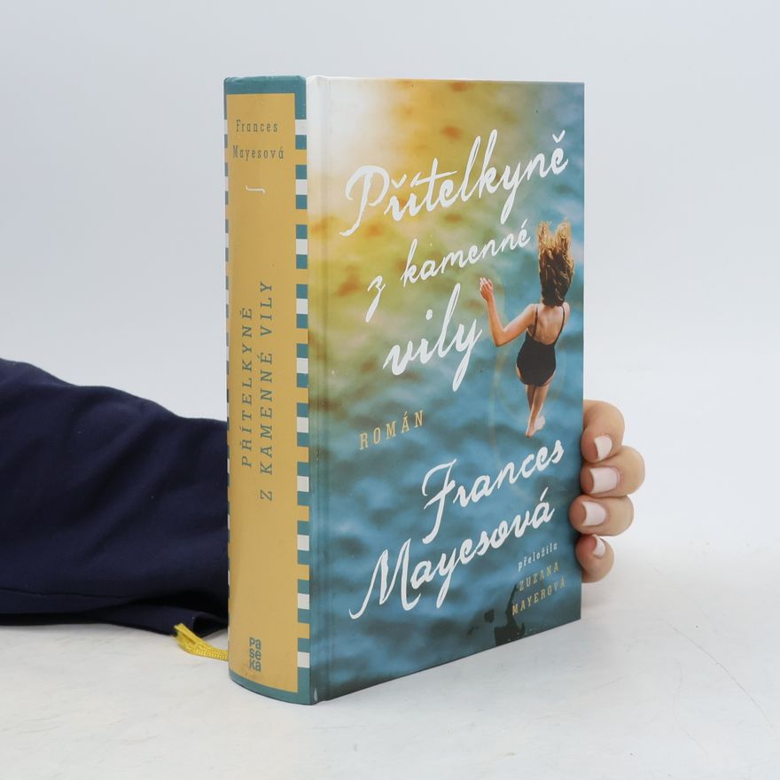 Frances Mayes Přítelkyně z kamenné vily