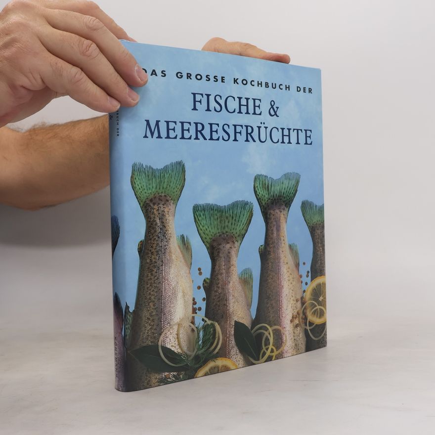 Autorenkollektiv Das grosse Kochbuch der Fische & Meeresfrüchte
