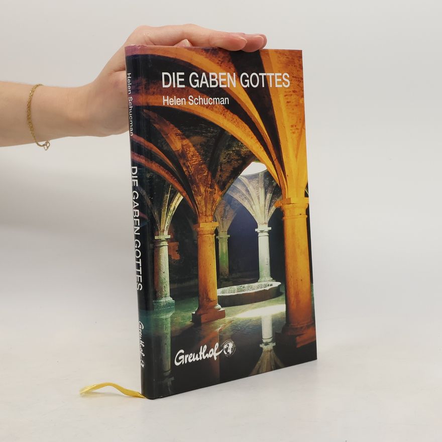 Helen Schucman Die Gaben Gottes
