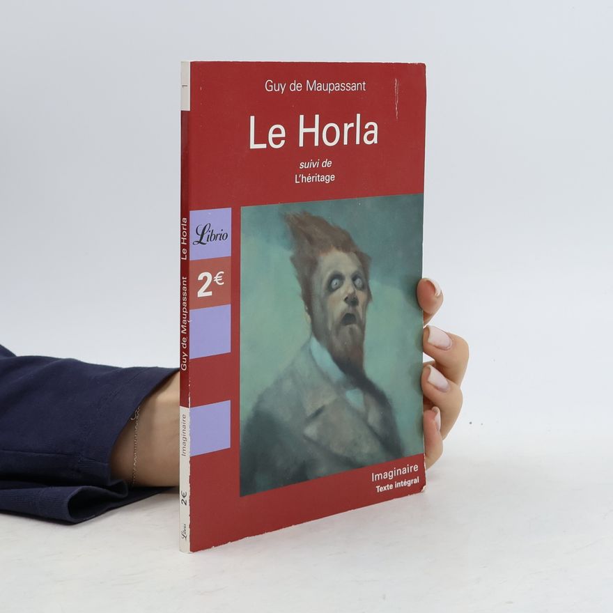 Guy de Maupassant Le Horla : suivi de l'héritage