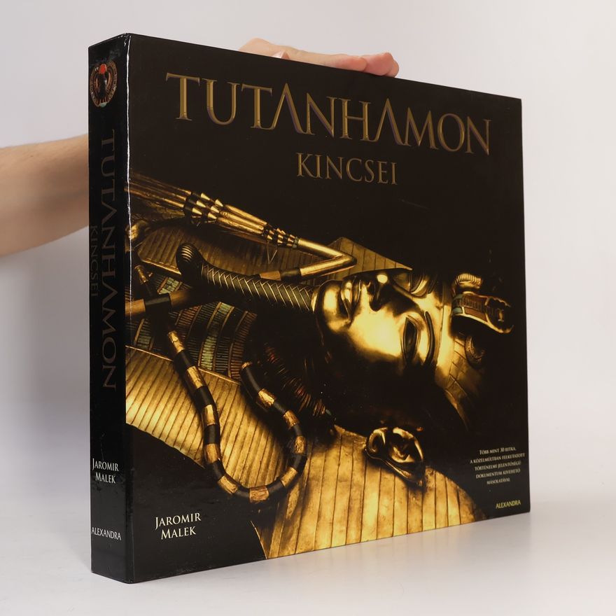 Jaromír Málek Tutankhamon Kincsei