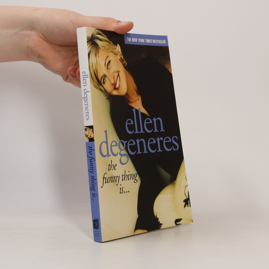 Ellen Degeneres The Funny Thing Is...