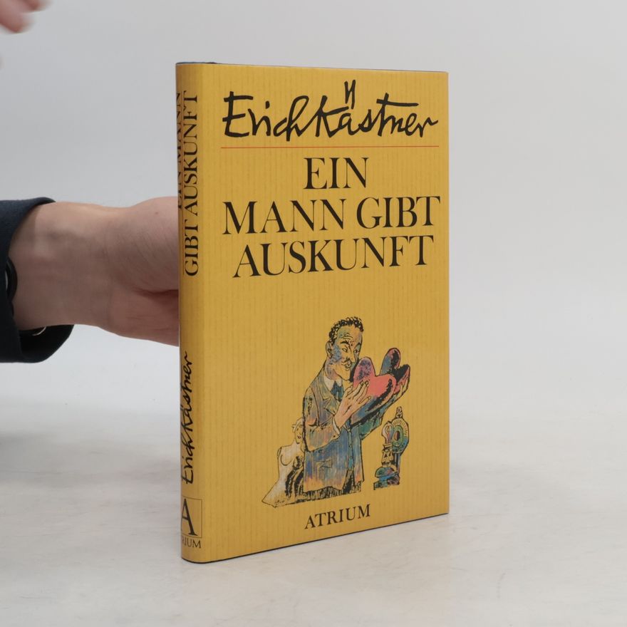 Erich Kästner Ein Mann gibt Auskunft