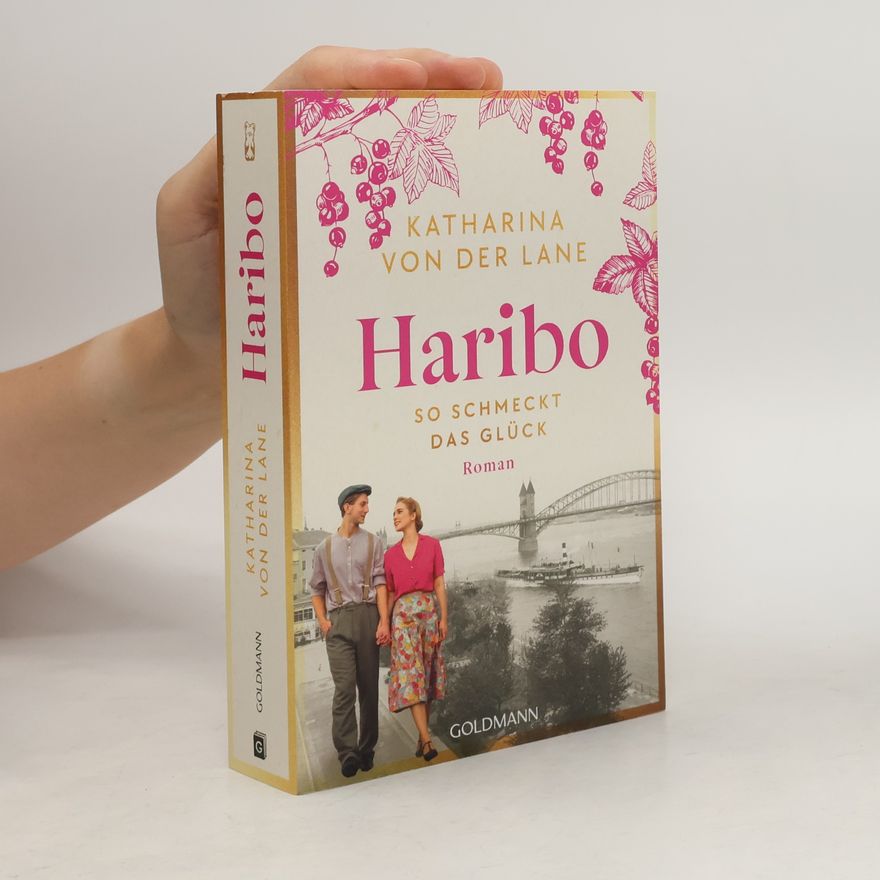 Katharina Von Der Lane Haribo - So schmeckt das Glück