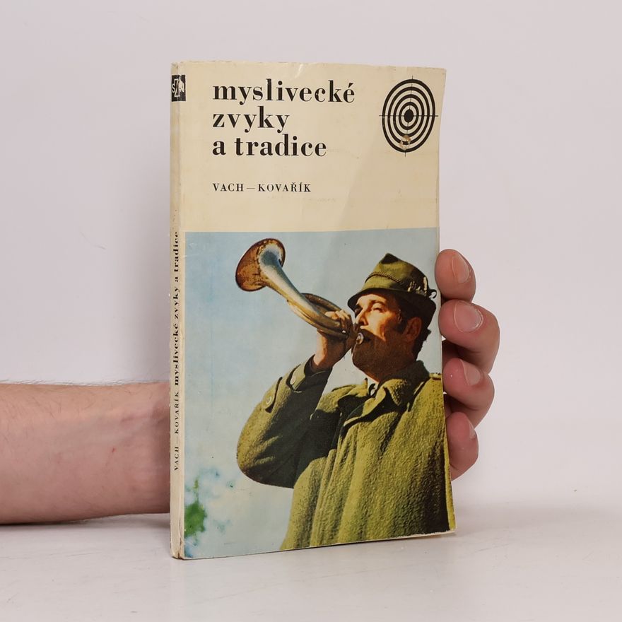 Jaromír Kovařík Myslivecké zvyky a tradice