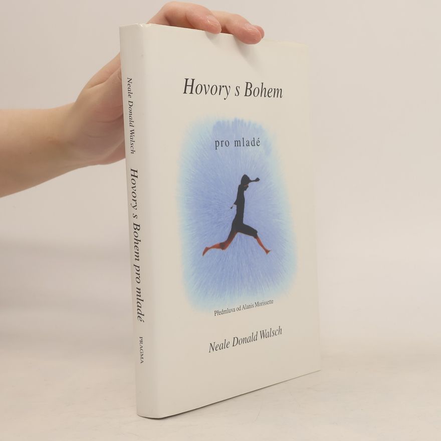 Neale Donald Walsch Hovory s Bohem pro mladé