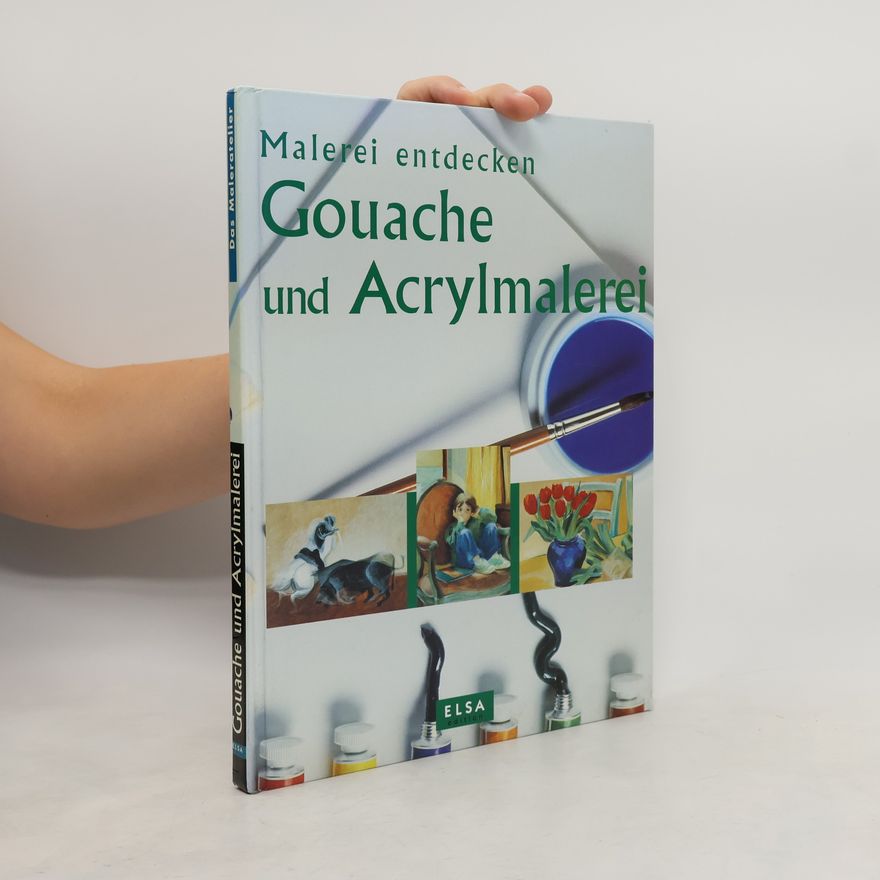 Autorenkollektiv Gouache und Acrylmalerei