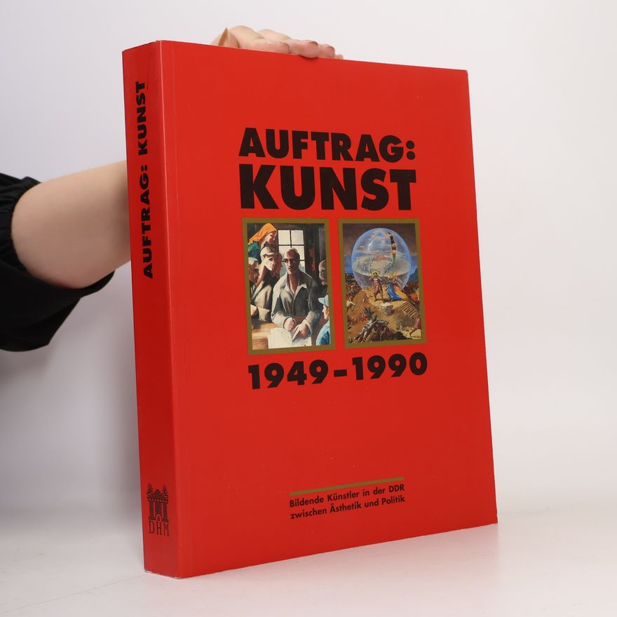 Kolektiv autorů Auftrag. Kunst 1949- 1990