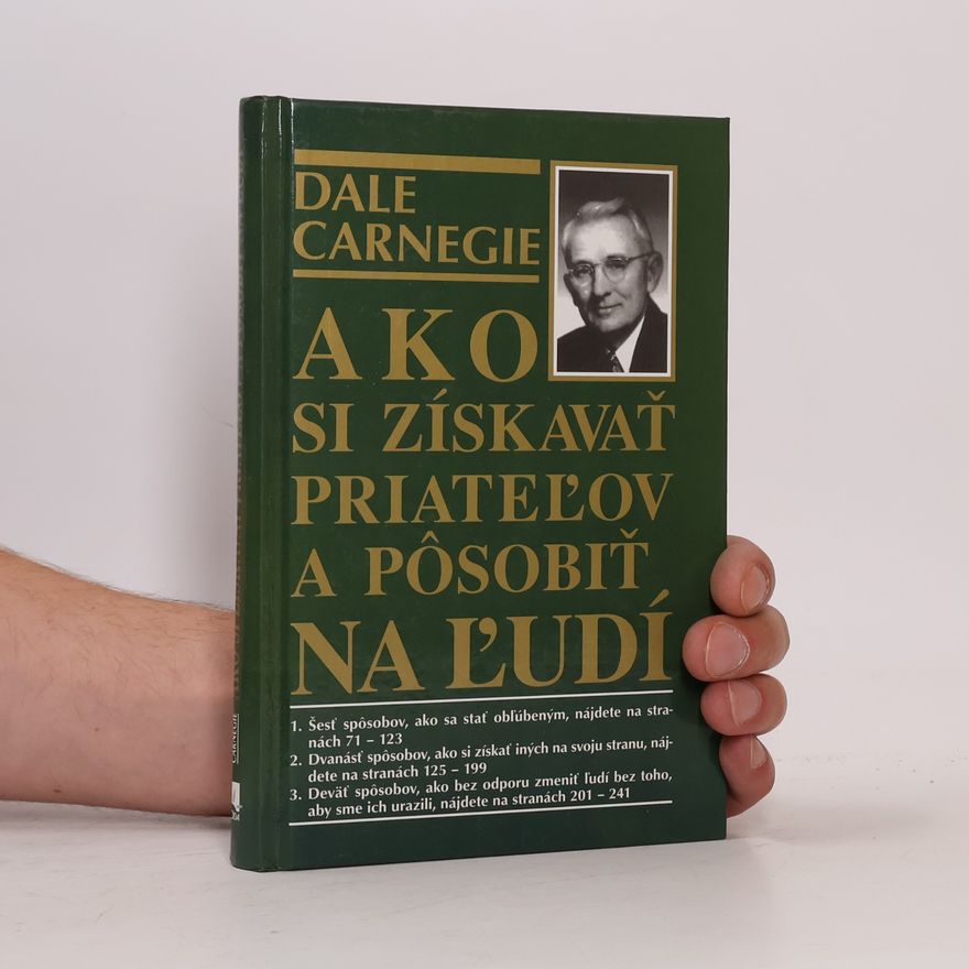Dale Carnegie Ako si získavať priatelov a pôsobiť na ľudí