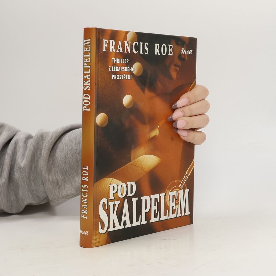Roe Francis Pod skalpelem