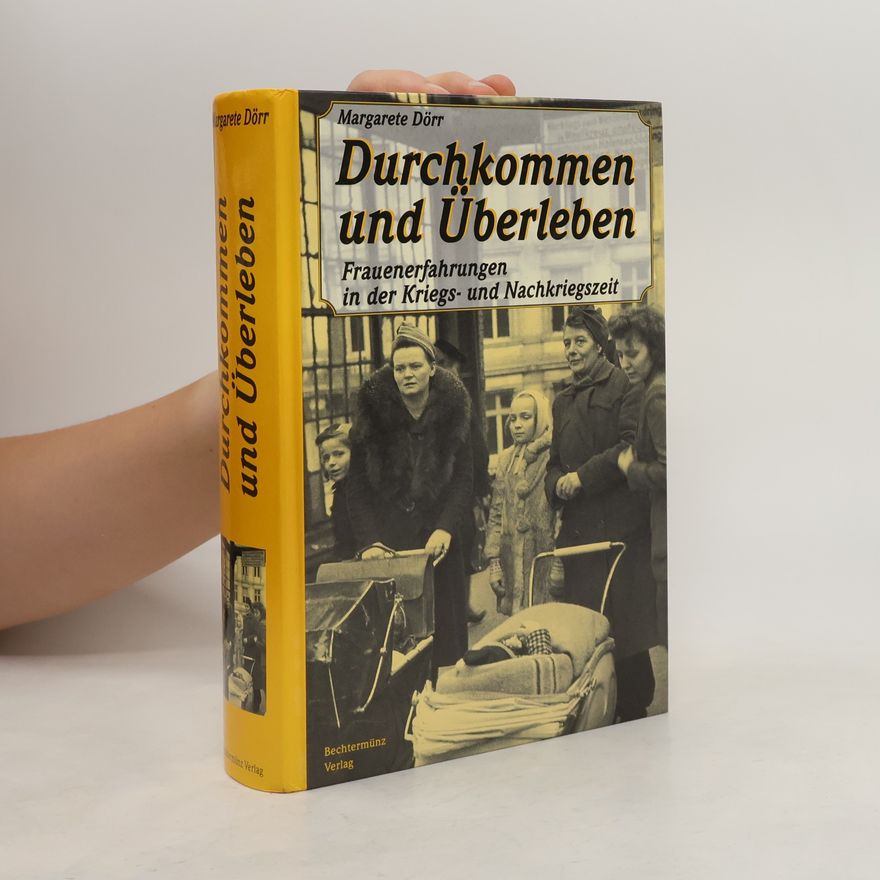 Margarete Dörr Durchkommen und Überleben