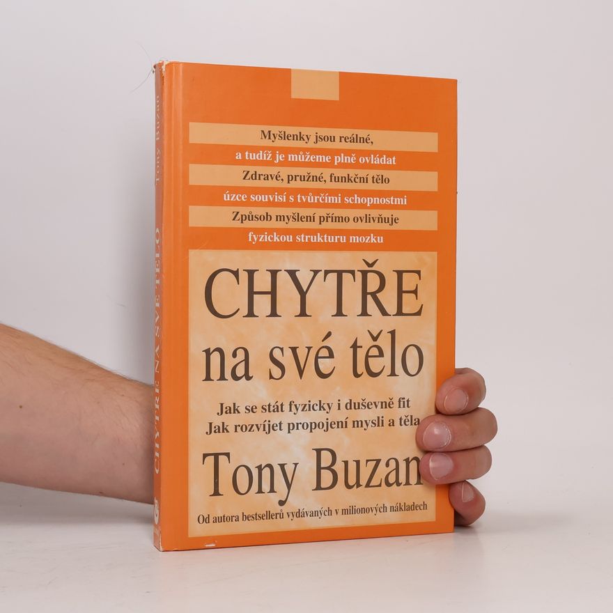 Jiří Martínek Chytře na své tělo. Jak se stát fyzicky i duševně fit. Jak rozvíjet propojení mysli a těla