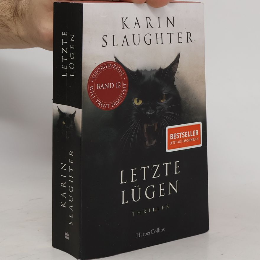 Karin Slaughter Georgia-Serie - 12: Letzte Lügen