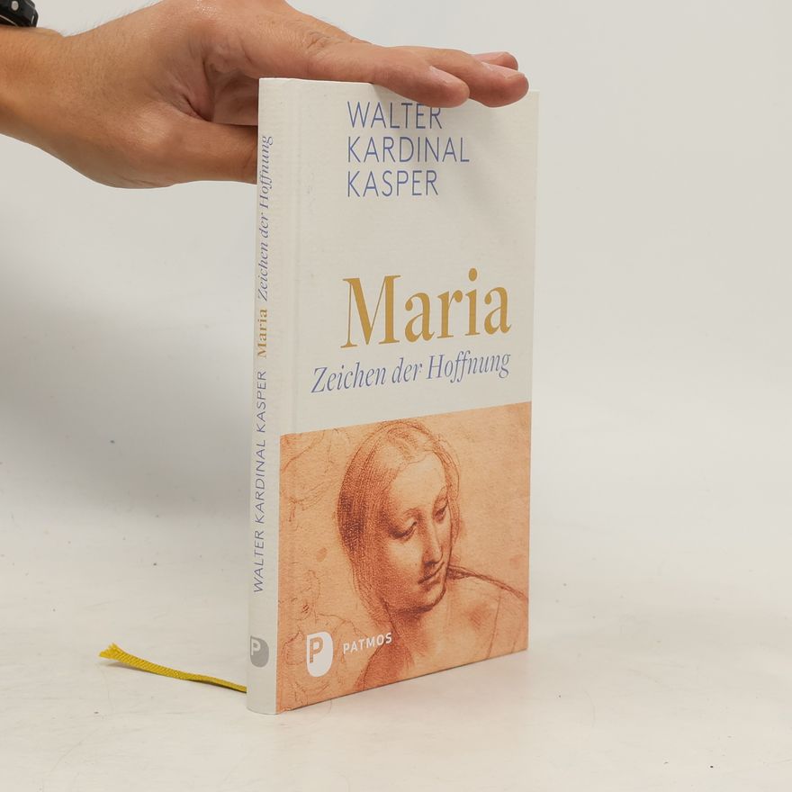 Walter Kasper Maria - Zeichen der Hoffnung