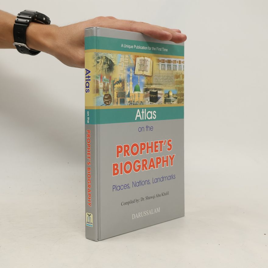 Shawqi Abu Khalil Atlas on the Prophet's Biography