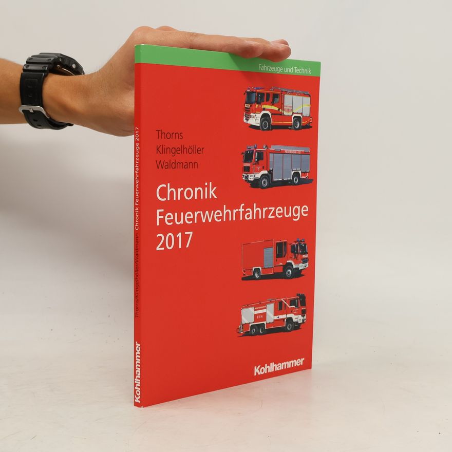 Andreas Klingelhöller Chronik Feuerwehrfahrzeuge 2017