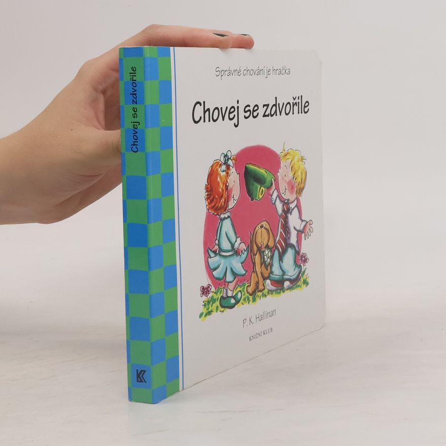 P. K. Hallinan Chovej se zdvořile