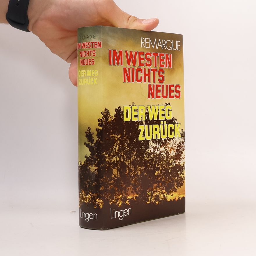 Erich Maria Remarque Im Westen nichts Neues/Der Weg zurück